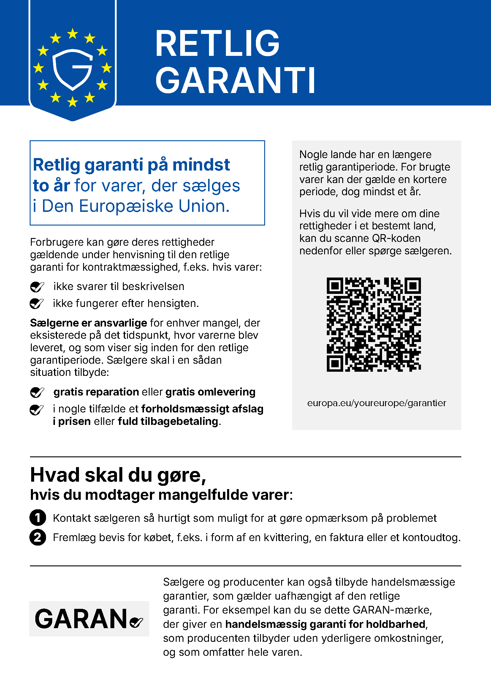 EU's officielle oversigt over den retlige garanti: Retlig garanti på mindst to år for varer, der sælges i Den Europæiske Union.